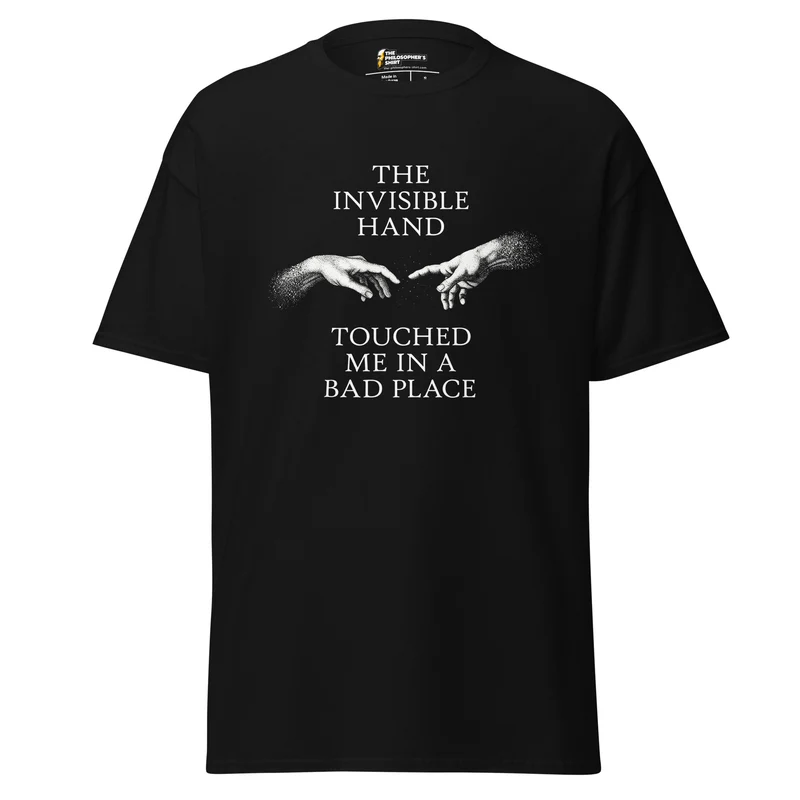 The invisible hand touched me in a bad place - Unisex Classic T-Shirt