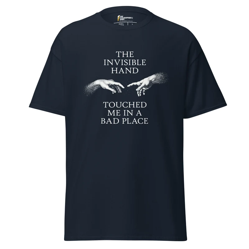 The invisible hand touched me in a bad place - Unisex Classic T-Shirt