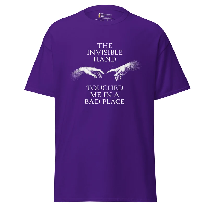 The invisible hand touched me in a bad place - Unisex Classic T-Shirt