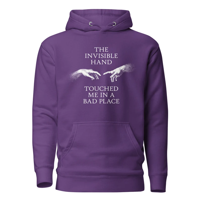 The invisible hand touched me in a bad place - Premium Hoodie