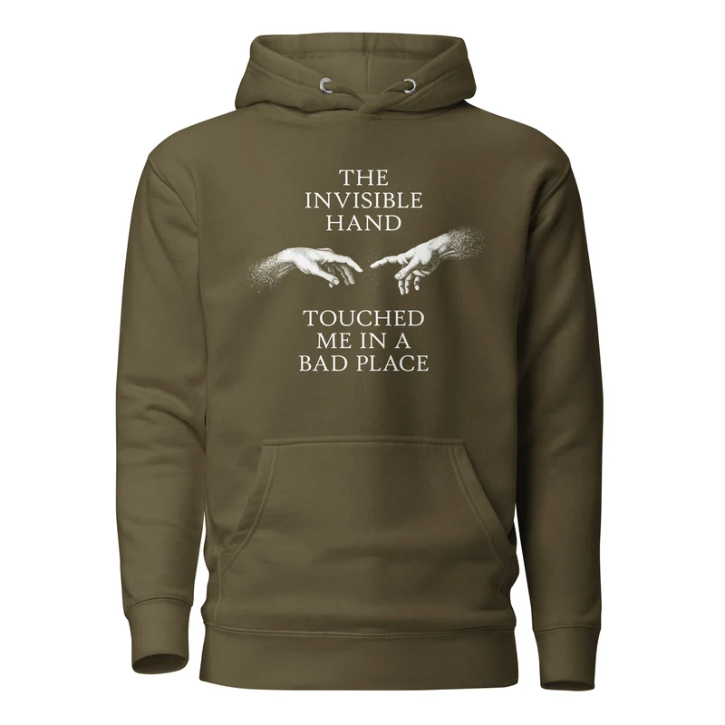 The invisible hand touched me in a bad place - Premium Hoodie