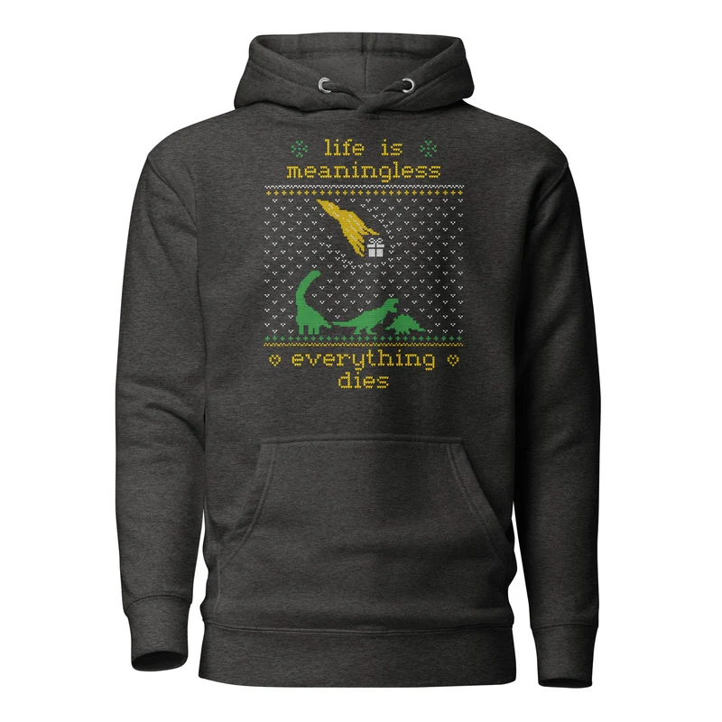 Life is meaningless - Ugly Xmas Sweater - Premium Hoodie