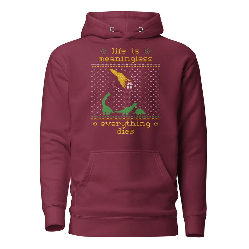 Life is meaningless - Ugly Xmas Sweater - Premium Hoodie