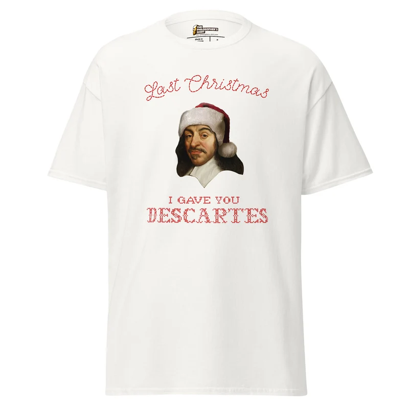 Last Christmas I Gave You Descartes - Unisex Classic T-Shirt