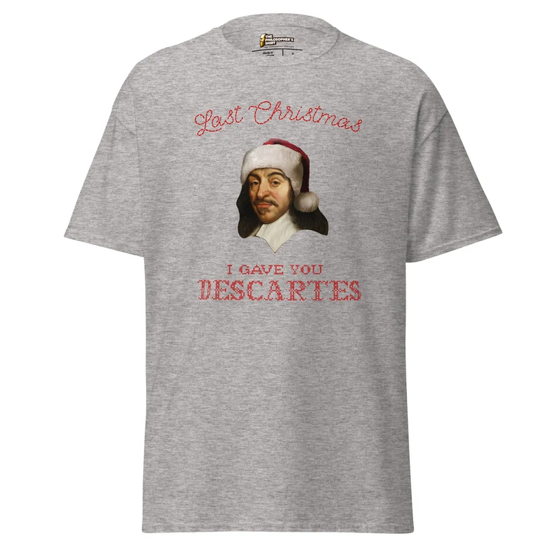 Last Christmas I Gave You Descartes - Unisex Classic T-Shirt