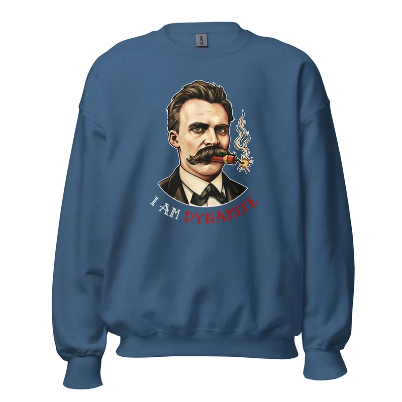 Friedrich Nietzsche: I am Dynamite - Sweatshirt
