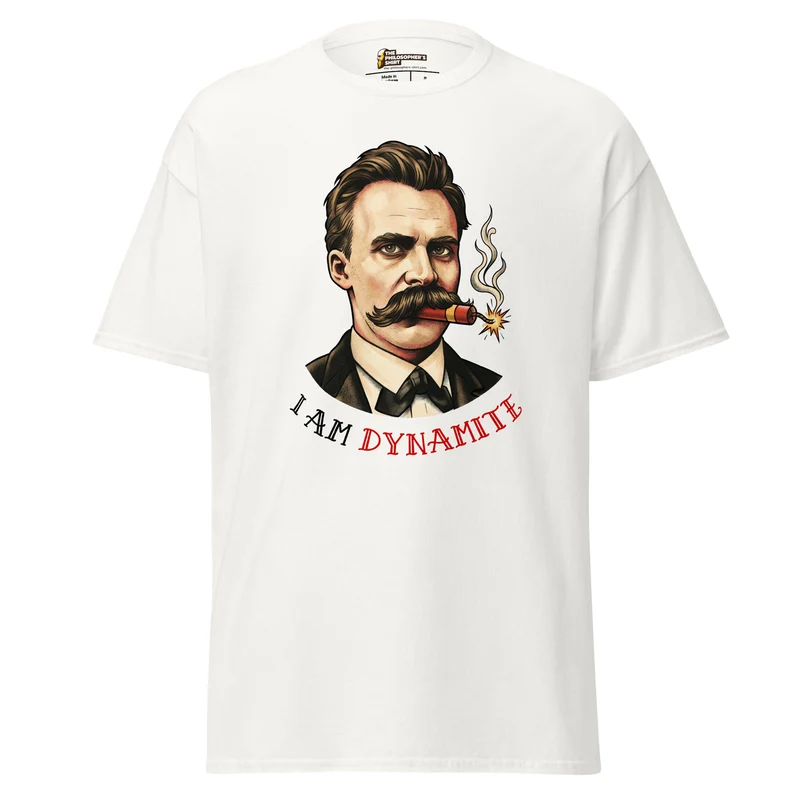 Friedrich Nietzsche: I am Dynamite - Unisex Classic T-Shirt
