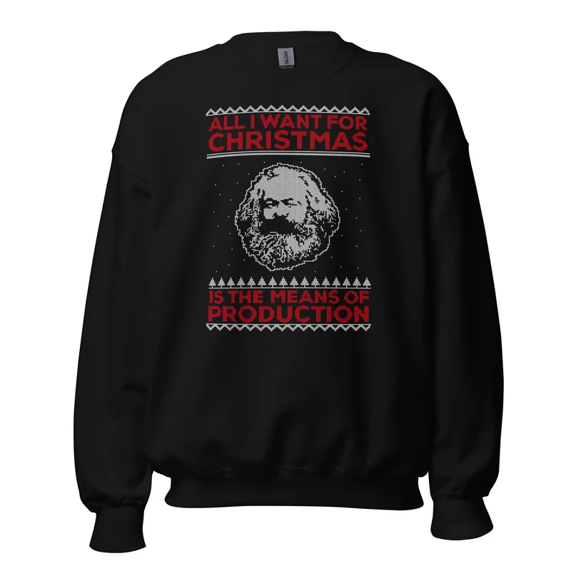 Marx - All I Want For Christmas Is The Means Of Production - Sweatshirt