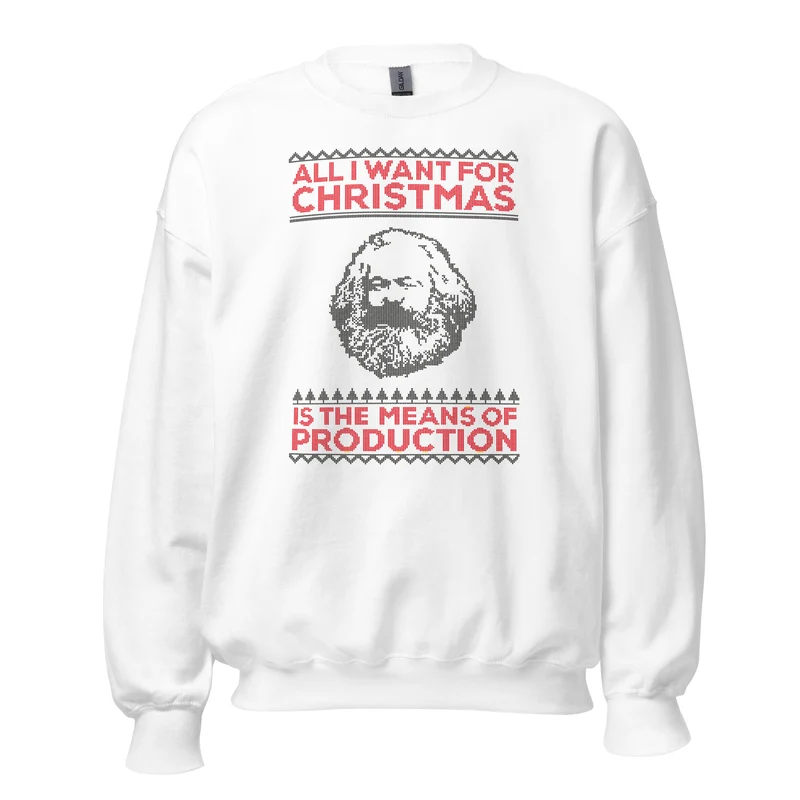 Marx - All I Want For Christmas Is The Means Of Production - Sweatshirt