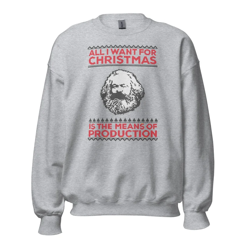 Marx - All I Want For Christmas Is The Means Of Production - Sweatshirt
