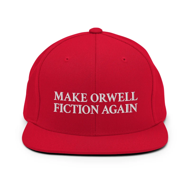 Make Orwell Fiction Again - Embroidered Snapback Cap