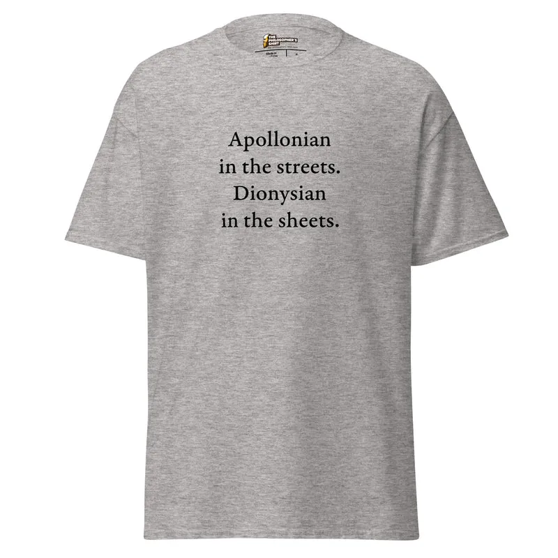 Apollonian in the streets, Dionysian in the sheets - Unisex Classic T-Shirt