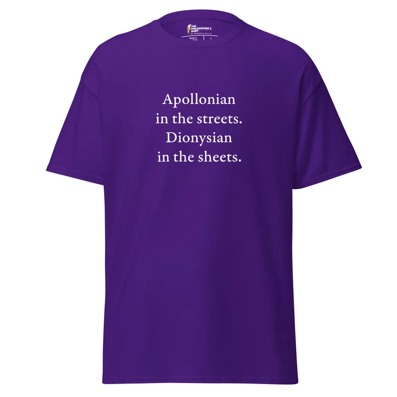 Apollonian in the streets, Dionysian in the sheets - Unisex Classic T-Shirt