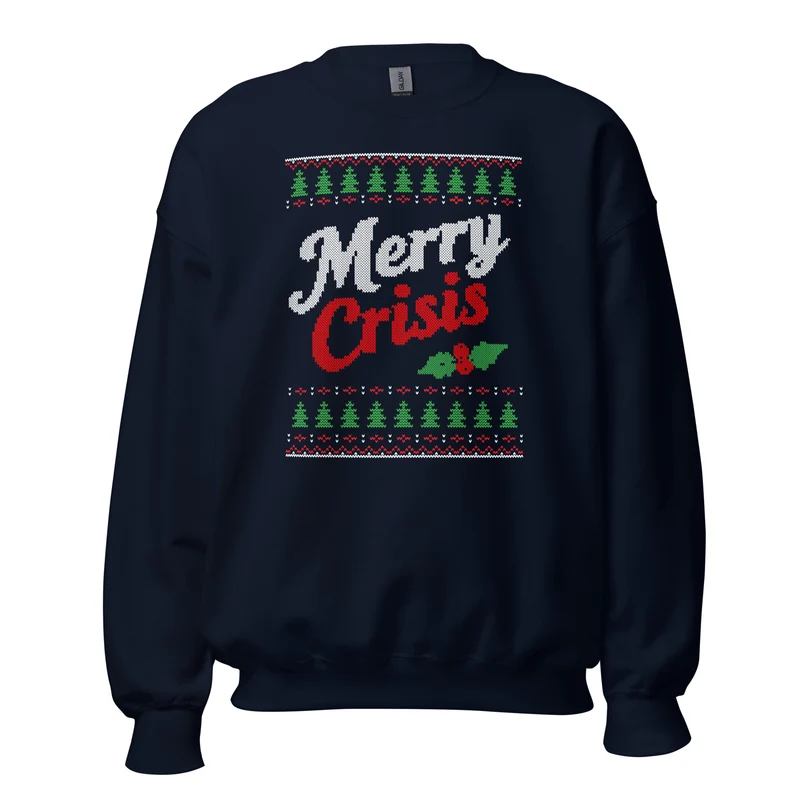 Merry Crisis - Ugly Christmas Sweater - Sweatshirt