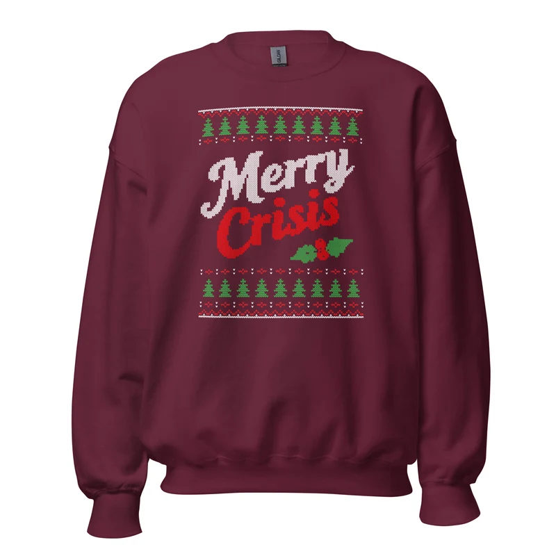 Merry Crisis - Ugly Christmas Sweater - Sweatshirt