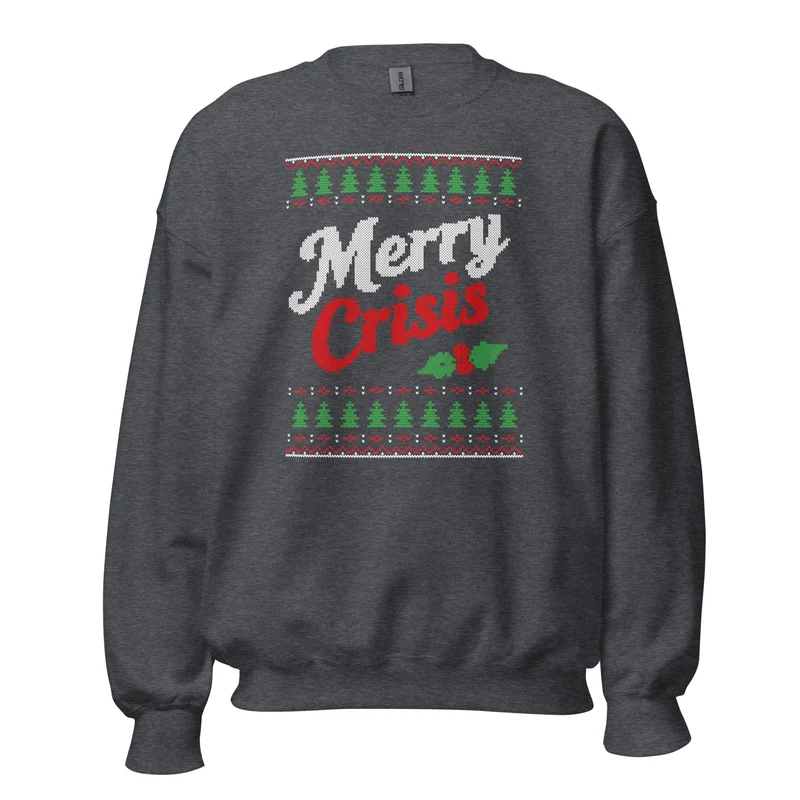 Merry Crisis - Ugly Christmas Sweater - Sweatshirt