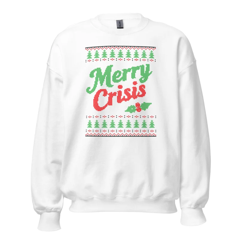Merry Crisis - Ugly Christmas Sweater - Sweatshirt