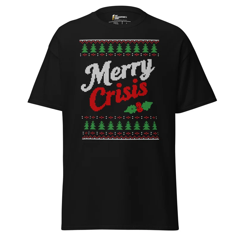Merry Crisis - Ugly Christmas Sweater - Unisex Classic T-Shirt