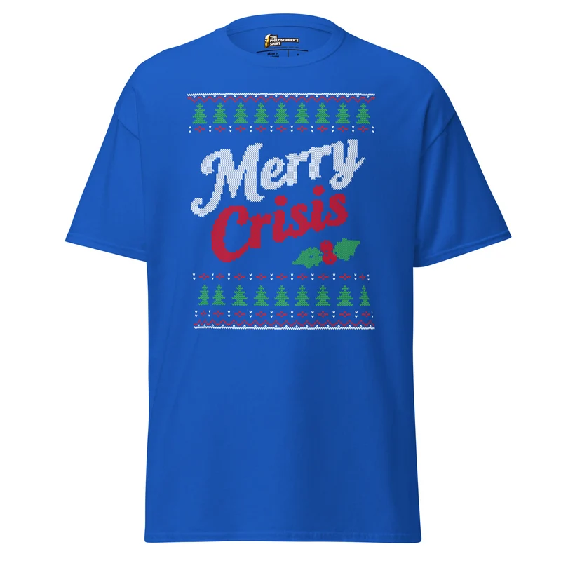 Merry Crisis - Ugly Christmas Sweater - Unisex Classic T-Shirt