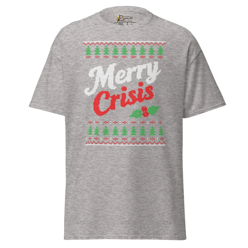 Merry Crisis - Ugly Christmas Sweater - Unisex Classic T-Shirt