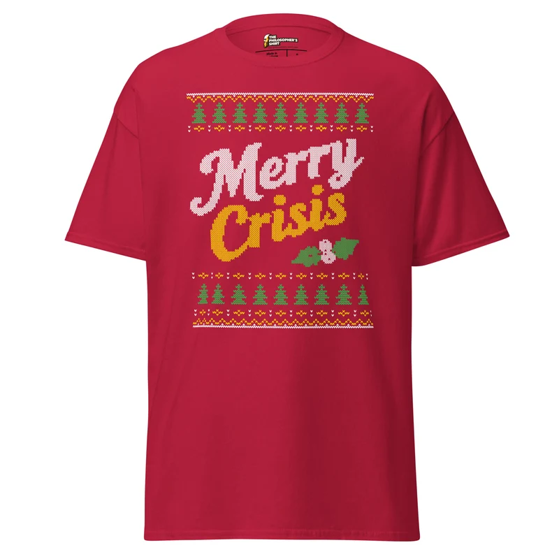 Merry Crisis - Ugly Christmas Sweater - Unisex Classic T-Shirt