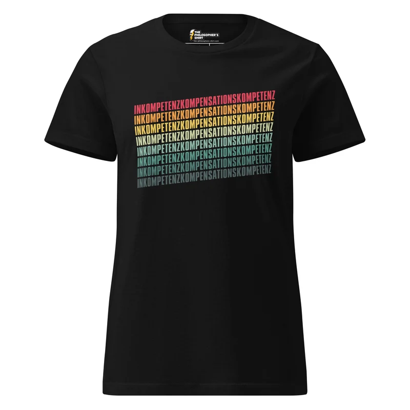Inkompetenzkompensationskompetenz - Women’s T-shirt