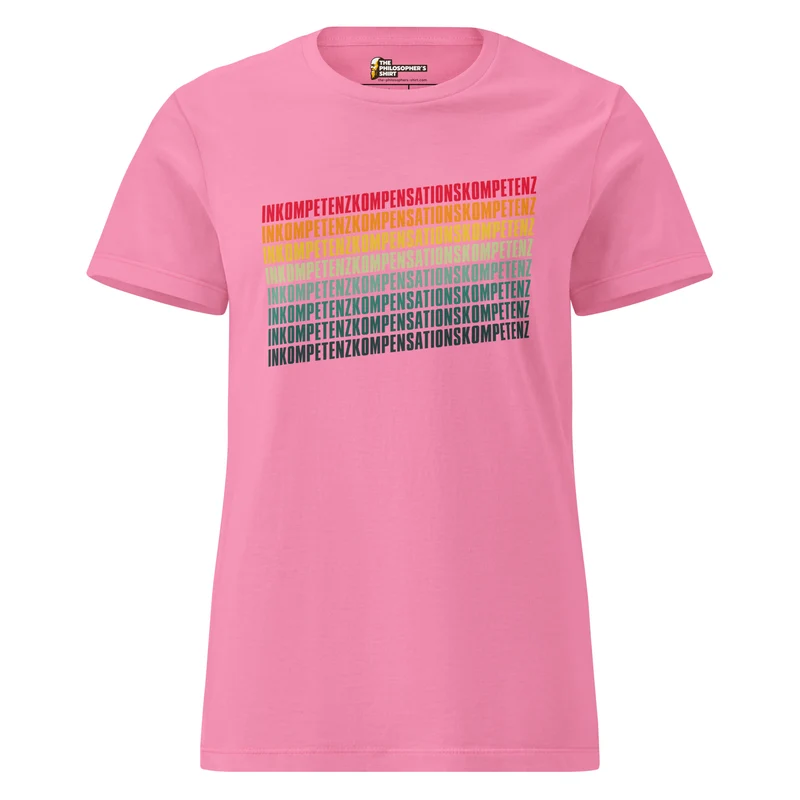 Inkompetenzkompensationskompetenz - Women’s T-shirt