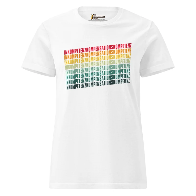 Inkompetenzkompensationskompetenz - Women’s T-shirt