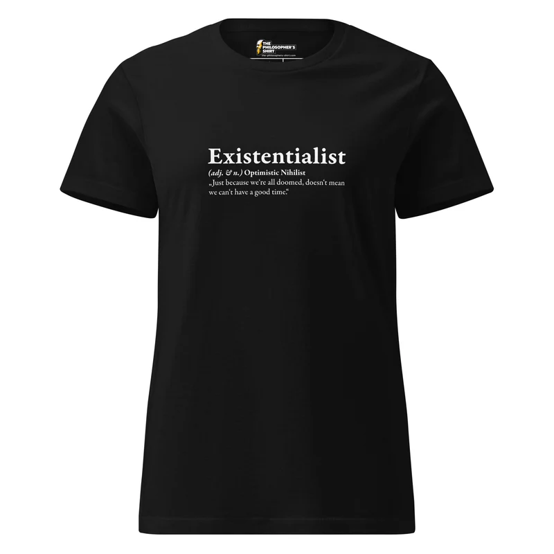 Definition of an Existentialist - Women’s T-shirt