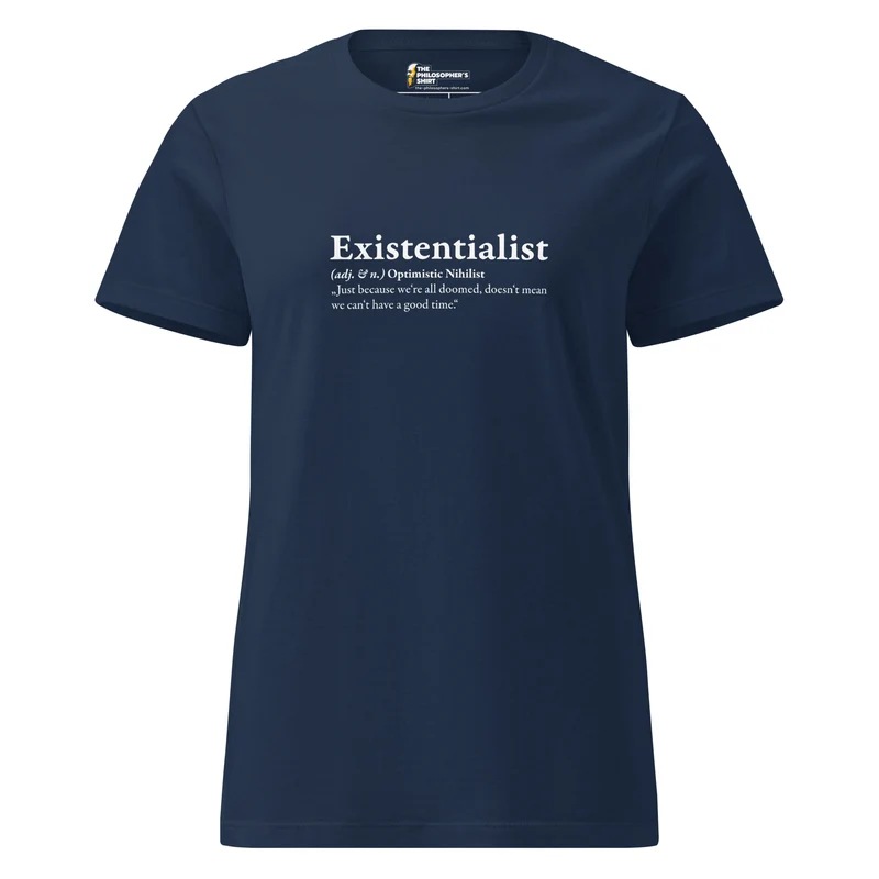 Definition of an Existentialist - Women’s T-shirt