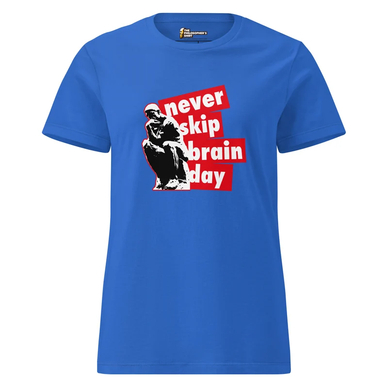 Never skip brain day - Women’s T-shirt