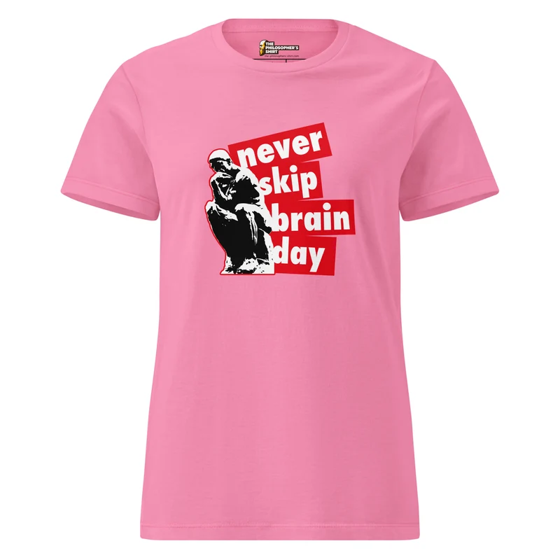 Never skip brain day - Women’s T-shirt