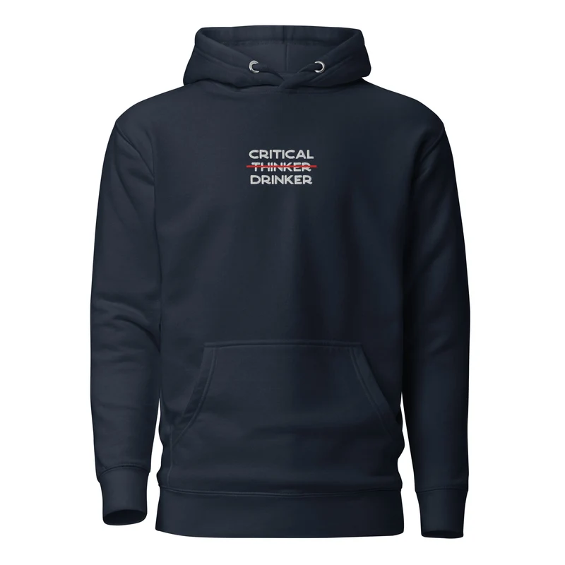 Critical Drinker - Embroidered Design - Premium Hoodie