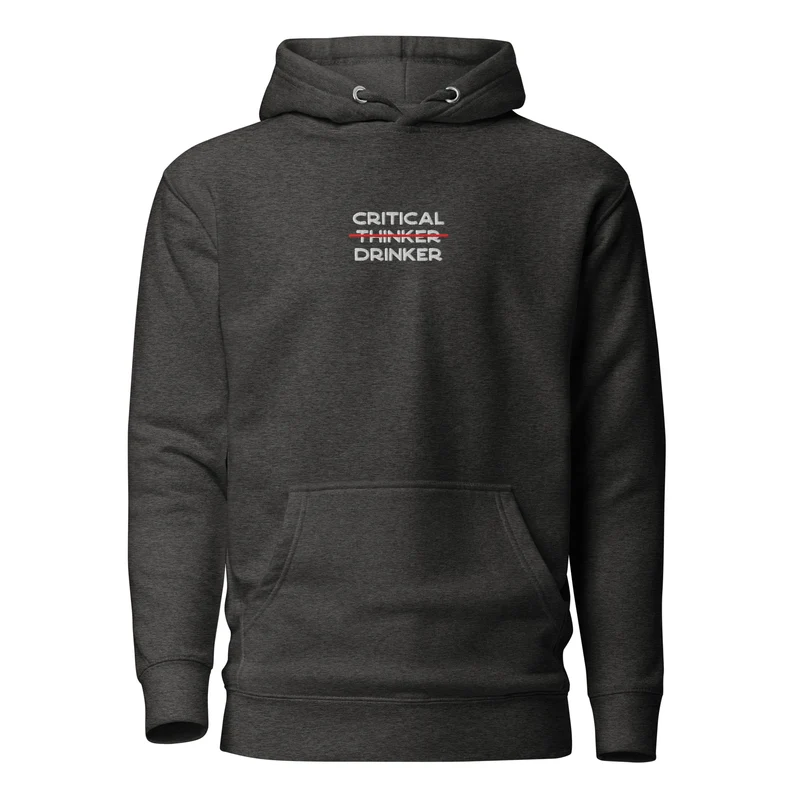 Critical Drinker - Embroidered Design - Premium Hoodie