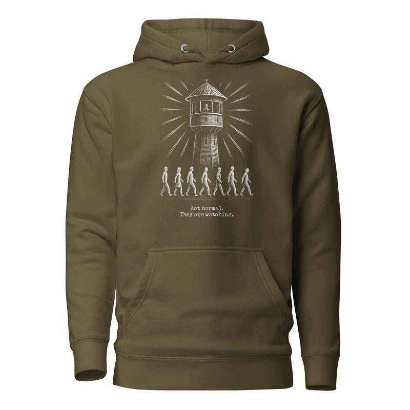 The Panopticon - Act Normal. They Are Watching - Premium Hoodie