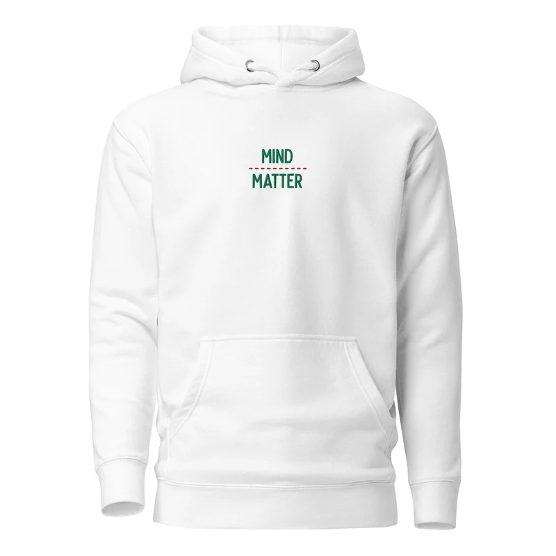 Mind over matter - Embroidered - Premium Hoodie