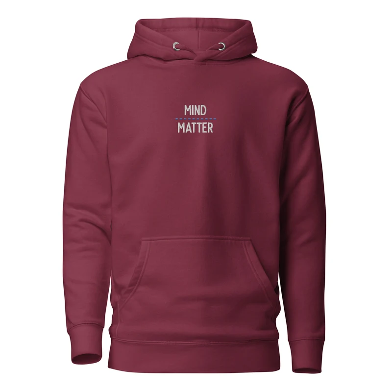 Mind over matter - Embroidered - Premium Hoodie