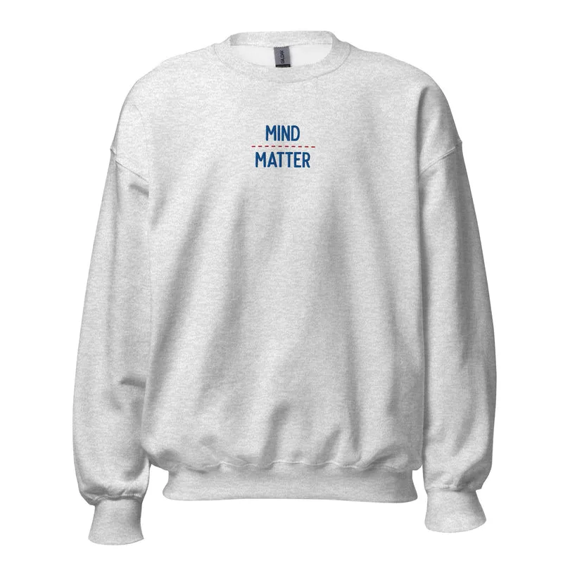 Mind over matter - Embroidered - Sweatshirt