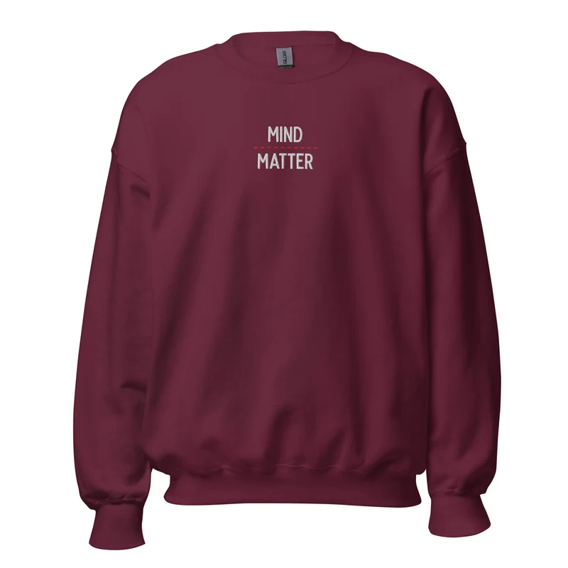 Mind over matter - Embroidered - Sweatshirt