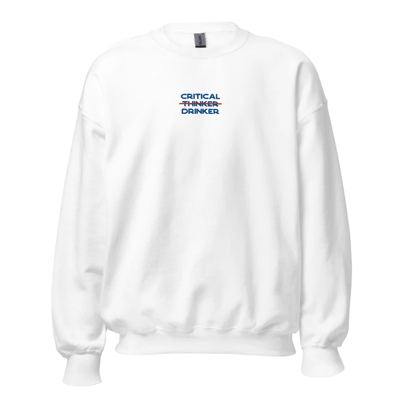 Critical Drinker - Embroidered - Sweatshirt