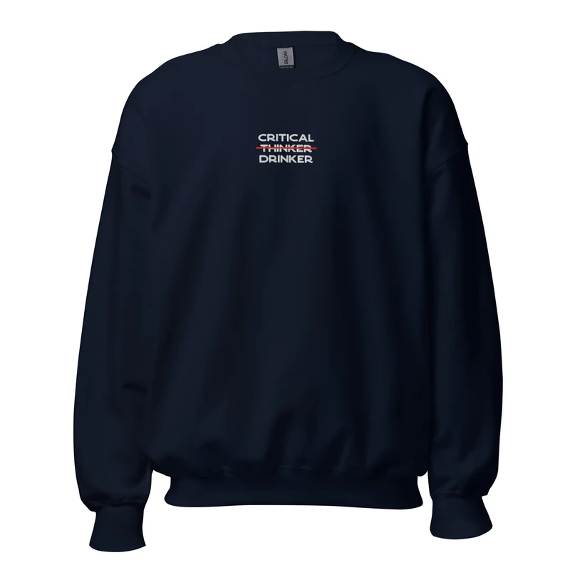 Critical Drinker - Embroidered - Sweatshirt