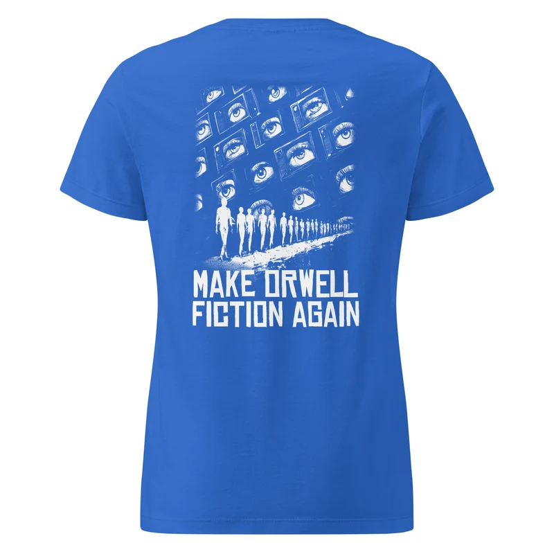 Make Orwell Fiction Again - Front and Back Print - Women’s T-shirt