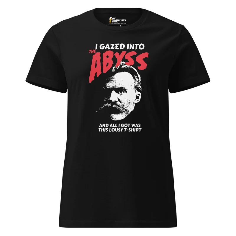 Nietzsche - I Gazed Into The Abyss - Women’s T-shirt