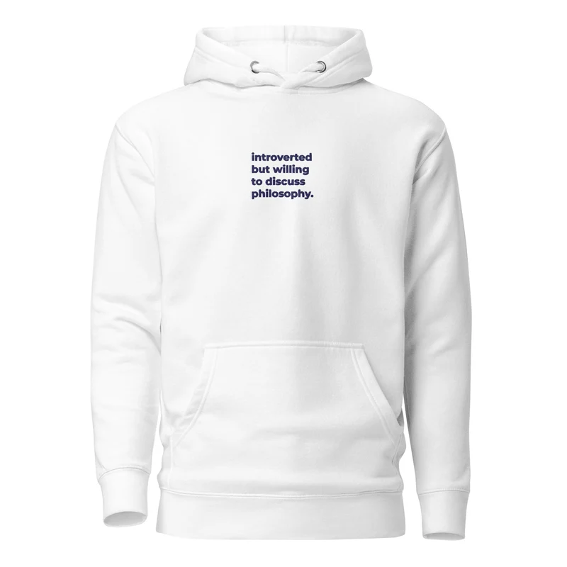 introverted but willing to discuss philosophy - Embroidered - Premium Hoodie