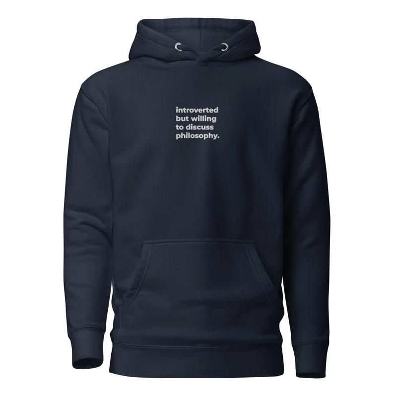 introverted but willing to discuss philosophy - Embroidered - Premium Hoodie