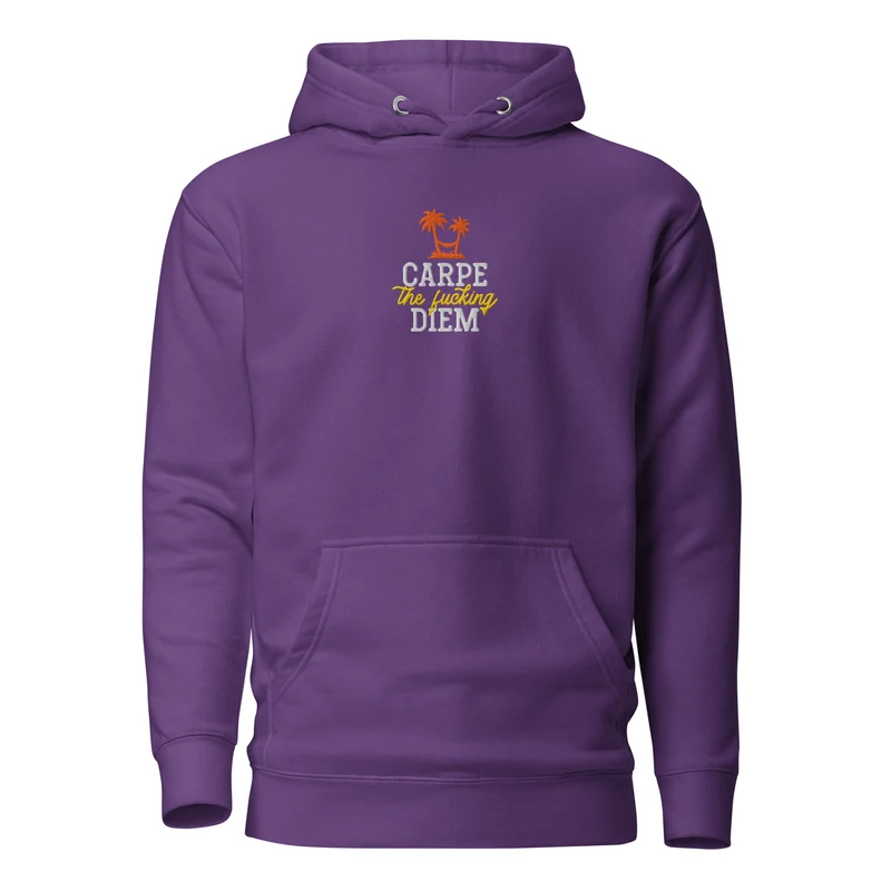 Carpe the fucking diem - Embroidered - Premium Hoodie