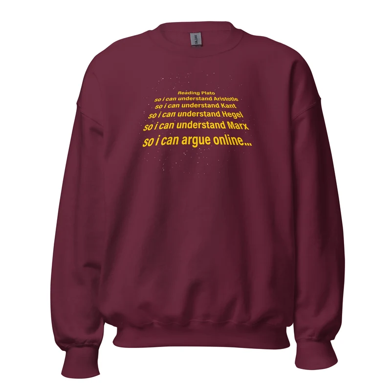I read Plato to argue online - Sweatshirt