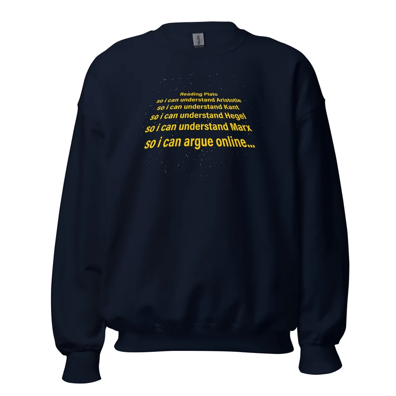I read Plato to argue online - Sweatshirt