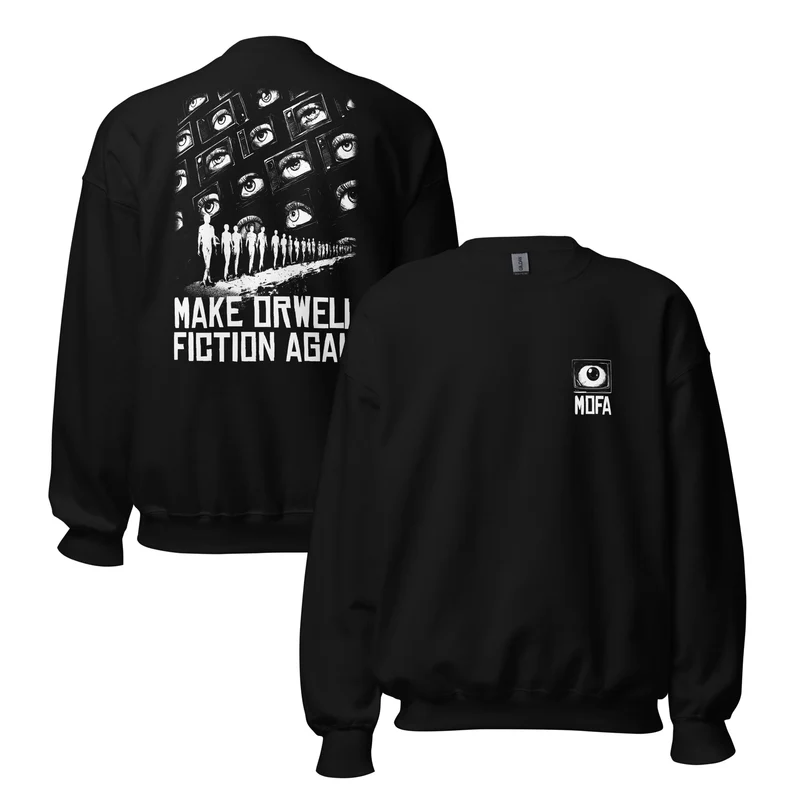 Make Orwell Fiction Again - Front and Back Print - Sweatshirt