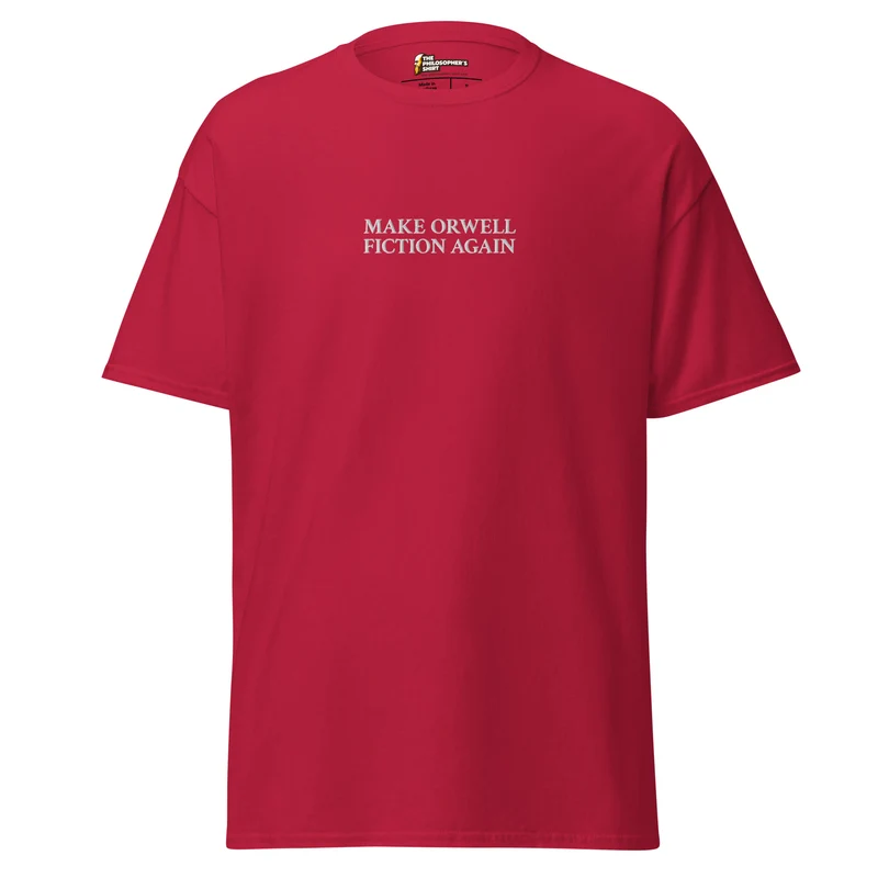 Make Orwell Fiction Again - Embroidered - Unisex Classic T-Shirt